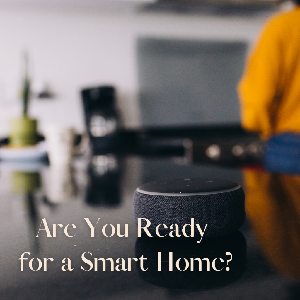 eady for a Smart Home? 